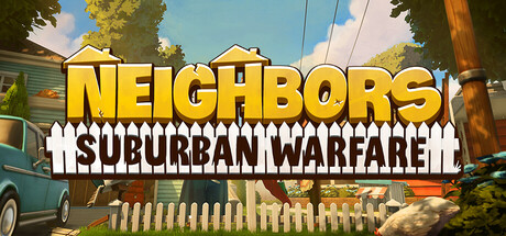 Neighbors: Suburban Warfare