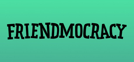 Friendmocracy