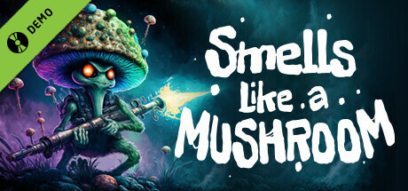 Smells Like a Mushroom Demo