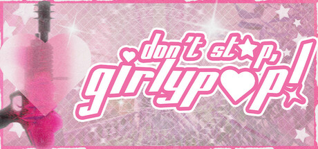 Don't Stop, Girlypop!