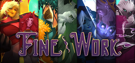 Fine Work: Act I