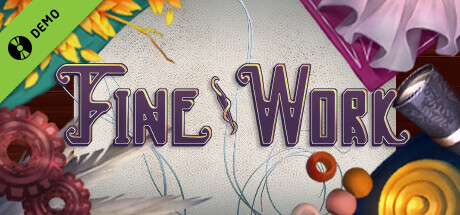 Fine Work: Act I Demo