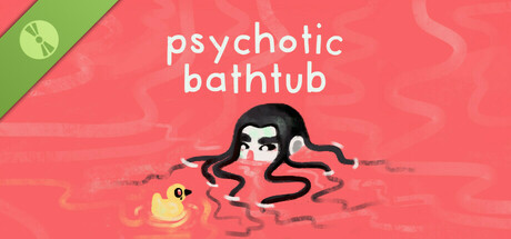 Psychotic Bathtub Demo