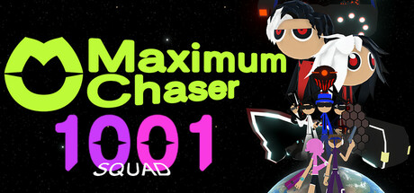 Maximum Chaser : 1001 Squad