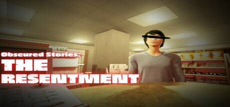 Obscured Stories: The Resentment