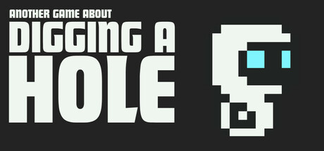 Another Game About Digging A Hole