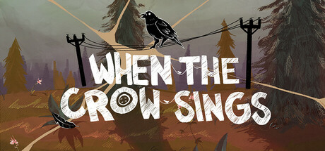 When the Crow Sings