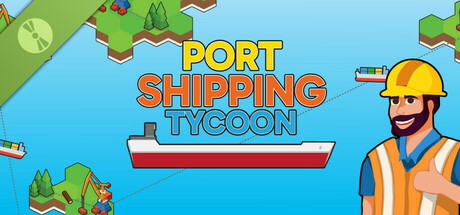 Port Shipping Tycoon Demo