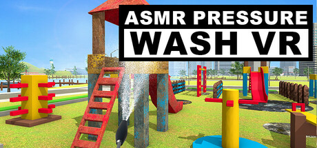 ASMR Pressure Wash VR