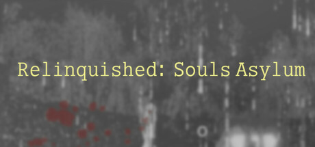 Relinquished: Souls Asylum