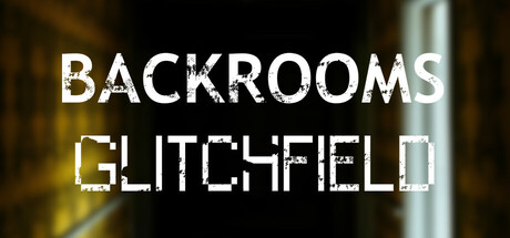 Backrooms: Glitchfield