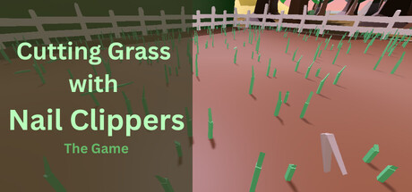 Cutting Grass with Nail Clippers the game