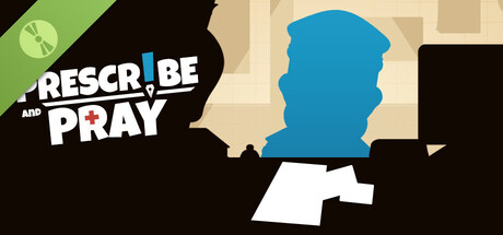 Prescribe and Pray Demo