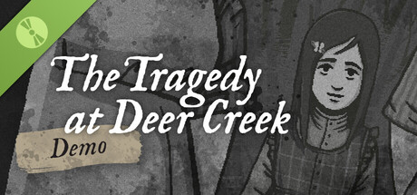 The Tragedy at Deer Creek Demo