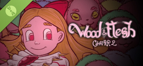 Wood & Flesh: Chapter 2 Demo